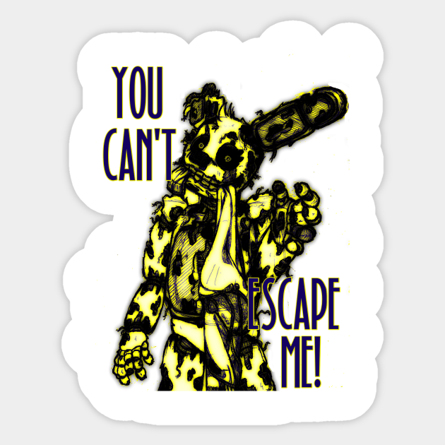 You can't escape me! SpringTrap Springtra Escape Sticker TeePublic